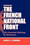 The French National Front: The Extremist Challenge To Democracy