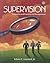 Supervision: Concepts and Practices of Management
