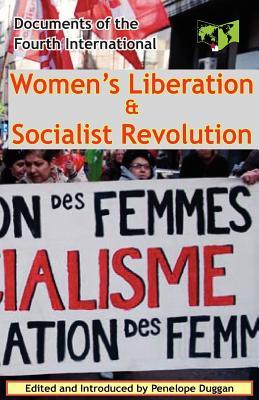 Women's Liberation & Socialist Revolution Documents of the Fourth International (Notebooks for Study and Research)