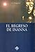 El regreso de Inanna (Spanish Edition)