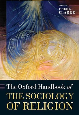 The Oxford Handbook of the Sociology of Religion (Hardcover)