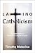 Latino Catholicism: Transfo...