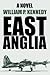 East Anglia: A Novel