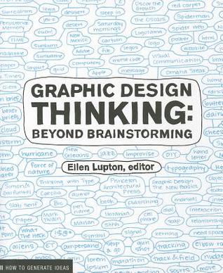 Graphic Design Thinking: Beyond Brainstorming (Paperback)