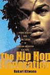 The Hip-Hop Generation by Bakari Kitwana