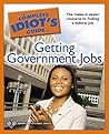 The Complete Idiot's Guide to Getting Government Jobs