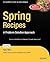 Spring Recipes: A Problem-Solution Approach