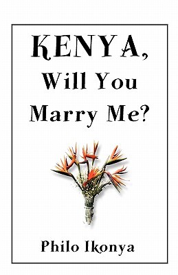Kenya, Will You Marry Me? (Paperback)