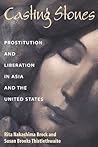Casting Stones: Prostitution and Liberation in Asia and the United States