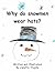 Why Do Snowmen Wear Hats?