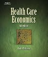 Health Care Economics (DELMAR SERIES IN HEALTH SERVICES ADMINISTRATION) Health Care Economics (DELMAR SERIES IN HEALTH SERVICES ADMINISTRATION)
