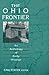 The Ohio Frontier: An Anthology of Early Writings (Ohio River Valley Series)