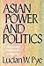 Asian Power And Politics: T...