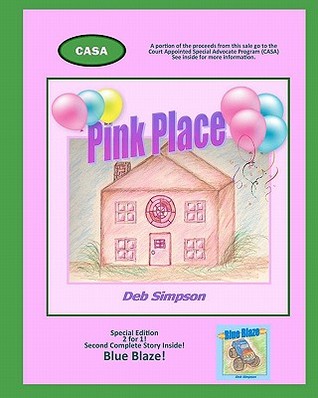 Pink Place: A lyrical journey to the safe place and inner drive deep inside every child! (Paperback)