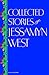 Collected Stories Of Jessamyn West: Thirty-Six Haunting Stories Spanning Life's Full Spectrum