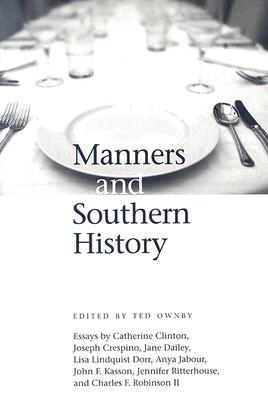 Manners and Southern History (Chancellor Porter L. Fortune Symposium in Southern History Series)