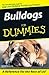 Bulldogs For Dummies