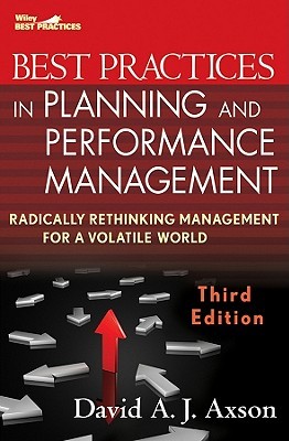 Best Practices in Planning and Performance Management: Radically Rethinking Management for a Volatile World (Wiley Best Practices)