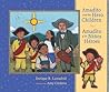 Amadito and the Hero Children: Amadito y los Ninos Heroes (Pasó Por Aquí Series on the Nuevomexicano Literary Heritage) Amadito and the Hero Children: Amadito y los Ninos Heroes (Pasó Por Aquí Series on the Nuevomexicano Literary Heritage)