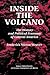 Inside The Volcano: The History And Political Economy Of Central America (Series in Political Economy & Economic Development in Latin America)