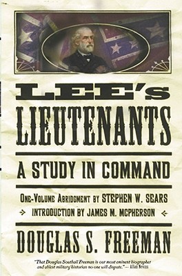 Lee's Lieutenants: A Study in Command (Paperback)
