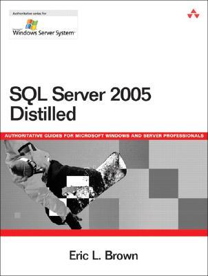 SQL Server 2005 Distilled (Paperback)