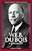 W.E.B. Du Bois: A Biography (Greenwood Biographies)