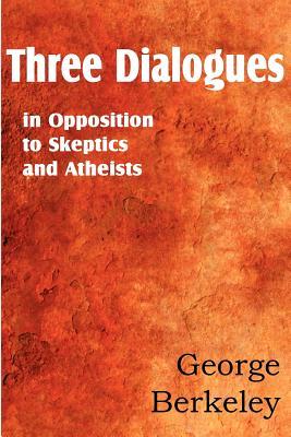 Three Dialogues in Opposition to Skeptics and Atheists