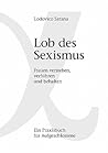 Lob des Sexismus