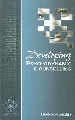 Developing Psychodynamic Counselling (Developing Counselling series)