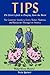 Tips, the Server's Guide to Bringing Home the Bacon - The Customer Speaks To Every Waiter, Waitress, and Restaurant Manager In America -- Make More Money!