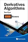 DERIVATIVES ALGORITHMS - VOLUME 1: BONES