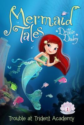Trouble at Trident Academy (Mermaid Tales, #1)