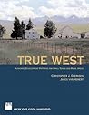 True West: Authentic Development Patterns for Small Towns and Rural Areas
