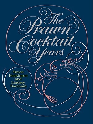 The Prawn Cocktail Years (Hardcover)
