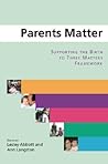 Parents Matter: Supporting the Birth to Three Matters Framework