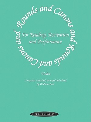 Rounds and Canons for Reading, Recreation and Performance: Violin Ensemble, or with Viola and/or Cello (Paperback)