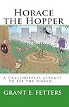Horace the Hopper by Grant E. Fetters