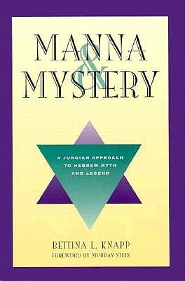 Manna & Mystery: A Jungian Approach to Hebrew Myth and Legend (Paperback)