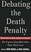 Debating the Death Penalty by Hugo Bedau