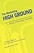 The Marketing High Ground by J. Michael Gospe Jr.