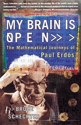 My Brain is Open: The Mathematical Journeys of Paul Erdős (Paperback)