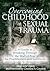 Overcoming Childhood Sexual...