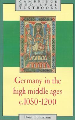 Germany in the High Middle Ages, c. 1050-1200 (Paperback)