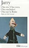 Ubu: Ubu roi, Ubu...