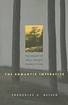 The Romantic Imperative: The Concept of Early German Romanticism The Romantic Imperative: The Concept of Early German Romanticism