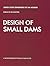 Design of Small Dams by U.S. Department of the Inte...