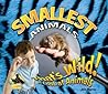Smallest Animals (That's Wild!: A Look at Animals)