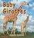 Baby Giraffes (It's Fun to Learn About Baby Animals)