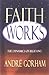 Faith Works by Andre Gorham